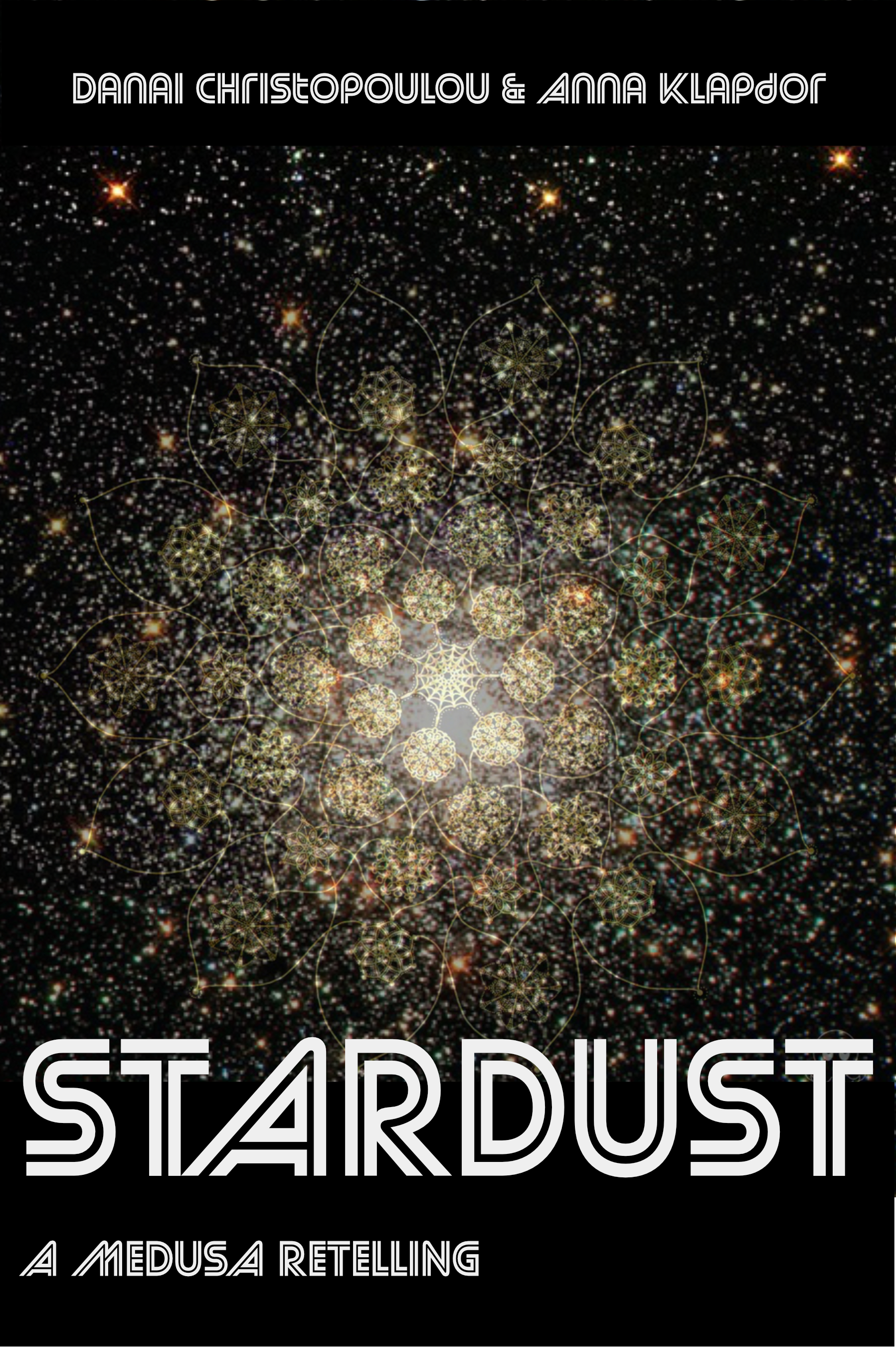 an explosion of stars, overlapped by a golden mandala. title reads: Stardust. A Medusa Retelling